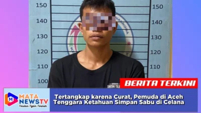 Tertangkap karena Curat, Pemuda di Aceh Tenggara Ketahuan Simpan Sabu di Celana