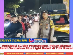 Antisipasi 3C dan Premanisme, Polsek Siantar Barat Gencarkan Blue Light Patrol di Titik Rawan