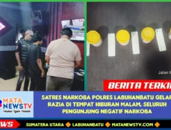 Satres Narkoba Polres Labuhanbatu Gelar Razia di Tempat Hiburan Malam, Seluruh Pengunjung Negatif Narkoba