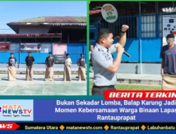 Bukan Sekadar Lomba, Balap Karung Jadi Momen Kebersamaan Warga Binaan Lapas Rantauprapat