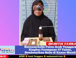 Satresnarkoba Polres Aceh Tenggara Ringkus Perempuan 47 Tahun, Sembunyikan Sabu di Kamar Mandi
