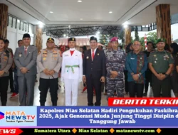 Kapolres Nias Selatan Hadiri Pengukuhan Paskibraka 2025, Ajak Generasi Muda Junjung Tinggi Disiplin dan Tanggung Jawab