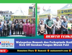 Wakapolres Samosir dan Forkopimda Ikuti Kick Off Gerakan Pangan Murah Polri