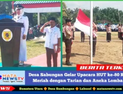 Desa Sabungan Gelar Upacara HUT ke-80 RI, Meriah dengan Tarian dan Aneka Lomba