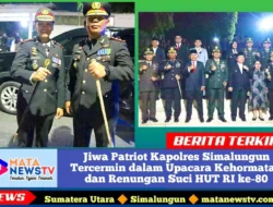 Jiwa Patriot Kapolres Simalungun Tercermin dalam Upacara Kehormatan dan Renungan Suci HUT RI ke-80