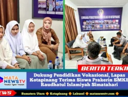 Dukung Pendidikan Vokasional, Lapas Kotapinang Terima Siswa Prakerin SMKS Raudhatul Islamiyah Simatahari