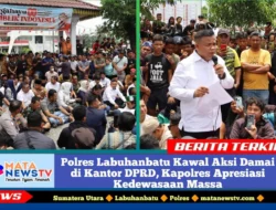 Polres Labuhanbatu Kawal Aksi Damai di Kantor DPRD, Kapolres Apresiasi Kedewasaan Massa