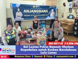 Sat Lantas Polres Samosir Ulurkan Kepedulian untuk Korban Kecelakaan Lalu Lintas