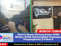 Aktivis Sumut Dukung Ketua DPRD Medan, Kritik Rekomendasi Penutupan Pengangkutan Jl Pukat II