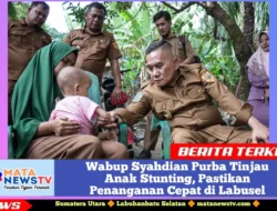Wabup Syahdian Purba Tinjau Anak Stunting, Pastikan Penanganan Cepat di Labusel