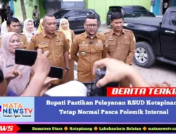 Bupati Pastikan Pelayanan RSUD Kotapinang Tetap Normal Pasca Polemik Internal