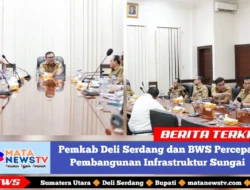 Pemkab Deli Serdang dan BWS Percepat Pembangunan Infrastruktur Sungai