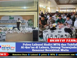 Polres Labusel Hadiri MTQ dan Tahfizh Al-Qur’an di Labura, Dorong Terwujudnya Generasi Berakhlak Mulia