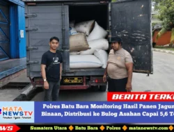 Polres Batu Bara Monitoring Hasil Panen Jagung Binaan, Distribusi ke Bulog Asahan Capai 5,6 Ton  SUMUT