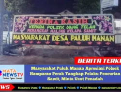Masyarakat Puluh Manan Apresiasi Polsek Hamparan Perak Tangkap Pelaku Pencurian Sawit, Minta Usut Penadah
