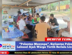 “Polantas Menyapa”, Satlantas Polres Labusel Ajak Warga Tertib Berlalu Lintas