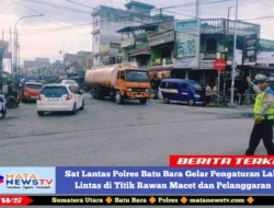 Sat Lantas Polres Batu Bara Gelar Pengaturan Lalu Lintas di Titik Rawan Macet dan Pelanggaran