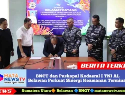 BNCT dan Puskopal Kodaeral I TNI AL Belawan Perkuat Sinergi Keamanan Terminal