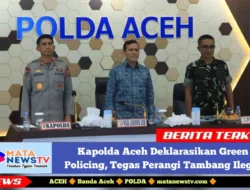 Kapolda Aceh Deklarasikan Green Policing, Tegas Perangi Tambang Ilegal
