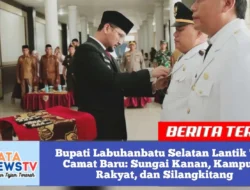 Bupati Labuhanbatu Selatan Lantik Tiga Camat Baru: Sungai Kanan, Kampung Rakyat, dan Silangkitang