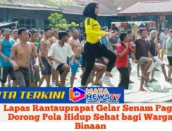 Lapas Rantauprapat Gelar Senam Pagi, Dorong Pola Hidup Sehat bagi Warga Binaan