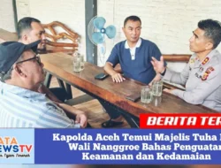 Kapolda Aceh Temui Majelis Tuha Peut Wali Nanggroe Bahas Penguatan Keamanan dan Kedamaian