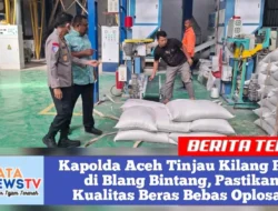 Kapolda Aceh Tinjau Kilang Padi di Blang Bintang, Pastikan Kualitas Beras Bebas Oplosan