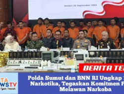 Polda Sumut dan BNN RI Ungkap 1,7 Ton Narkotika, Tegaskan Komitmen Perang Melawan Narkoba