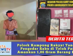 Polsek Kampung Rakyat Tangkap Pengedar Sabu di Teluk Panji, Amankan 1,86 Gram Barang Bukti