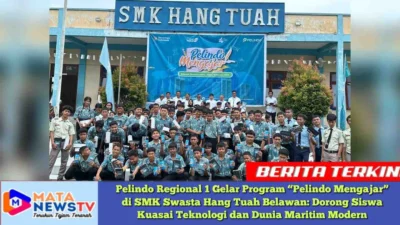 Pelindo Regional 1 Gelar Program “Pelindo Mengajar” di SMK Swasta Hang Tuah Belawan: Dorong Siswa Kuasai Teknologi dan Dunia Maritim Modern