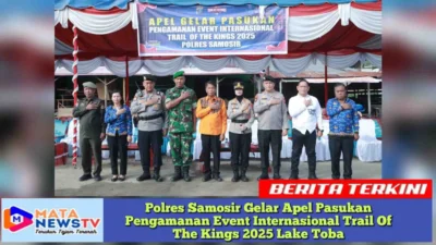 Polres Samosir Gelar Apel Pasukan Pengamanan Event Internasional Trail Of The Kings 2025 Lake Toba