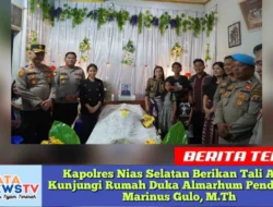 Kapolres Nias Selatan Berikan Tali Asih, Kunjungi Rumah Duka Almarhum Pendeta Dr. Marinus Gulo, M.Th