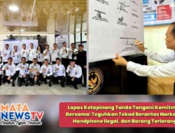 Lapas Kotapinang Tanda Tangani Komitmen Bersama: Teguhkan Tekad Berantas Narkoba, Handphone Ilegal, dan Barang Terlarang