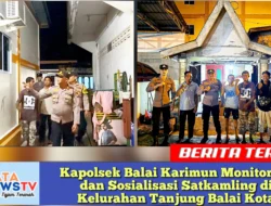 Kapolsek Balai Karimun Monitoring dan Sosialisasi Satkamling di Kelurahan Tanjung Balai Kota