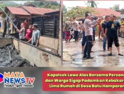 Kapolsek Lawe Alas Bersama Personel dan Warga Sigap Padamkan Kebakaran Lima Rumah di Desa Batu Hamparan