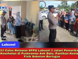 53 Calon Relawan SPPG Labusel 3 Jalani Pemeriksaan Kesehatan di Puskesmas Aek Batu, Pastikan Kesiapan Fisik Sebelum Bertugas