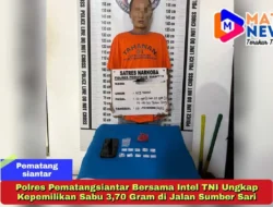 Polres Pematangsiantar Bersama Intel TNI Ungkap Kepemilikan Sabu 3,70 Gram di Jalan Sumber Sari