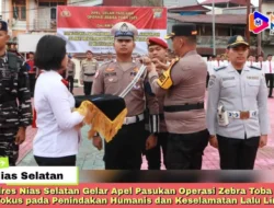 Polres Nias Selatan Gelar Apel Pasukan Operasi Zebra Toba 2025, Fokus pada Penindakan Humanis dan Keselamatan Lalu Lintas