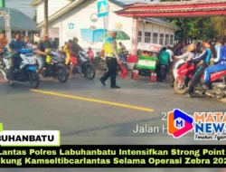 Sat Lantas Polres Labuhanbatu Intensifkan Strong Point Pagi Dukung Kamseltibcarlantas Selama Operasi Zebra 2025