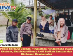 Polres Serdang Bedagai Tingkatkan Pengawasan Cuaca Ekstrem, Bhabinkamtibmas Aktif Berikan Bantuan dan Himbauan Keselamatan