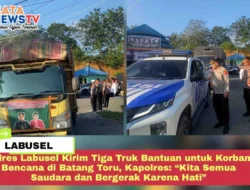 Polres Labusel Kirim Tiga Truk Bantuan untuk Korban Bencana di Batang Toru, Kapolres: “Kita Semua Saudara dan Bergerak Karena Hati”