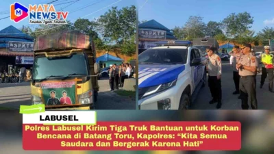 Polres Labusel Kirim Tiga Truk Bantuan untuk Korban Bencana di Batang Toru, Kapolres: “Kita Semua Saudara dan Bergerak Karena Hati”