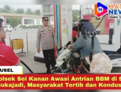 Kapolsek Sei Kanan Awasi Antrian BBM di SPBU Sukajadi, Masyarakat Tertib dan Kondusif