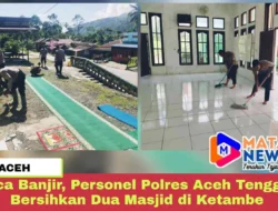 Pasca Banjir, Personel Polres Aceh Tenggara Bersihkan Dua Masjid di Ketambe