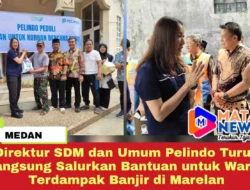 Direktur SDM dan Umum Pelindo Turun Langsung Salurkan Bantuan untuk Warga Terdampak Banjir di Marelan