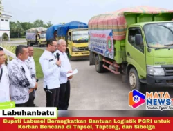 Bupati Labusel Berangkatkan Bantuan Logistik PGRI untuk Korban Bencana di Tapsel, Tapteng, dan Sibolga