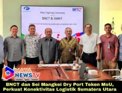 BNCT dan Sei Mangkei Dry Port Teken MoU, Perkuat Konektivitas Logistik Sumatera Utara