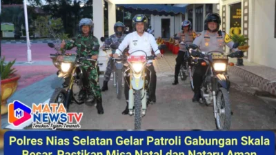 Polres Nias Selatan Gelar Patroli Gabungan Skala Besar, Pastikan Misa Natal dan Nataru Aman