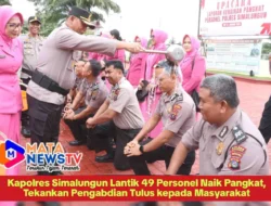 Kapolres Simalungun Lantik 49 Personel Naik Pangkat, Tekankan Pengabdian Tulus kepada Masyarakat