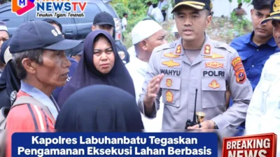 Kapolres Labuhanbatu Tegaskan Pengamanan Eksekusi Lahan Berbasis Kemanusiaan